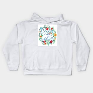 Bloom Where You Are Planted Kids Hoodie